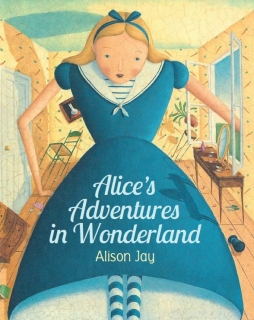 Alice's Adventures in Wonderland by Alison Jay  